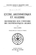 Entre arithmétique et algèbre - Histoire des mathématiques arabes
