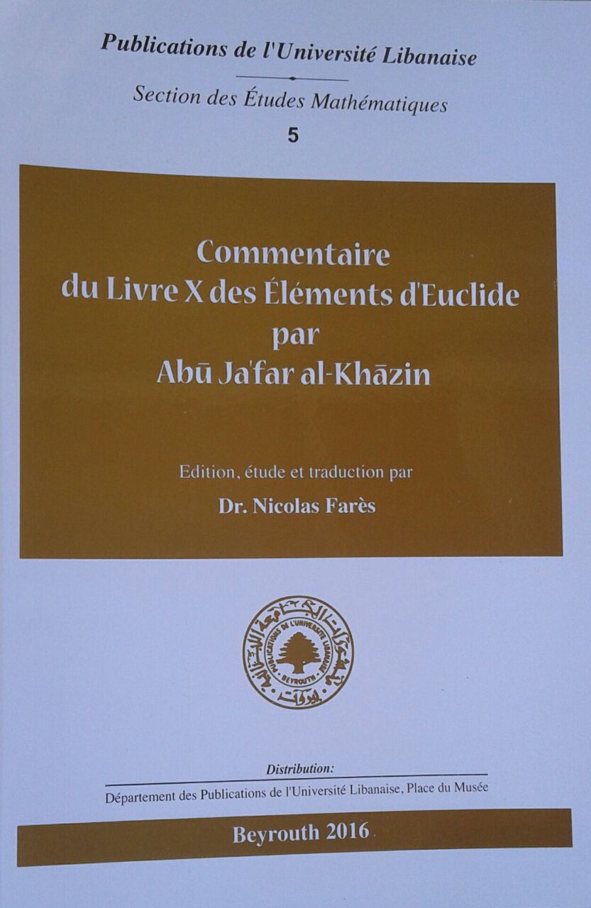 Dr Nicolas FARES, nouveau livre: Commentaire du Livre X des Elements d'Euclide par Abû Ja`far al-Khâzin